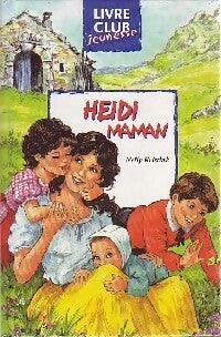 Heïdi maman - Nelly Kristink - Livre