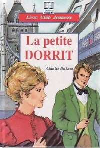 Livrenpoche : La petite Dorrit - Charles Dickens - Livre