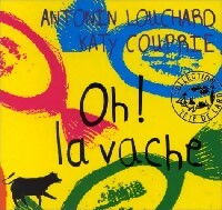 Livrenpoche : Oh ! la vache - Antonin Louchard - Livre