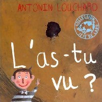Livrenpoche : L'as-tu vu ? - Antonin Louchard - Livre