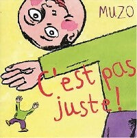 Livrenpoche : C'est pas juste - Muzo - Livre