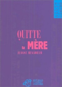 Quitte ta mère - Jeanne Benameur -  Aller Simple - Livre