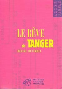 Le rêve de Tanger - Régine Detambel -  Aller Simple - Livre