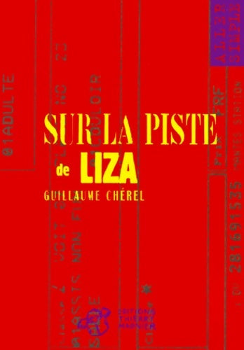 Sur la piste de Liza - Guillaume Chérel -  Aller Simple - Livre