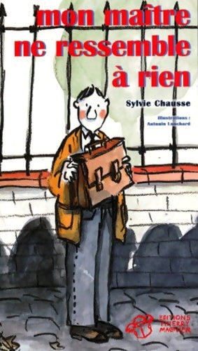 Livrenpoche : Mon maître ne ressemble à rien - Sylvie Chausse - Livre
