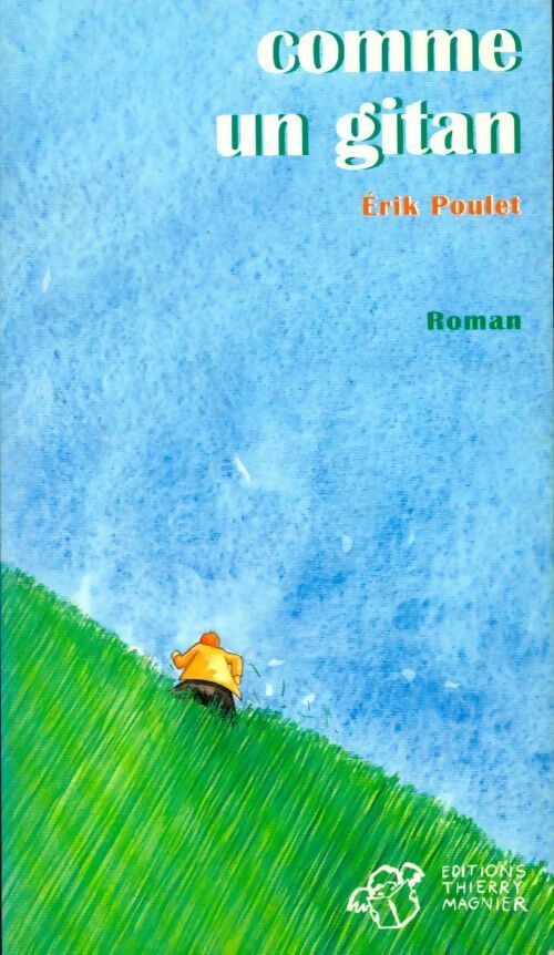 Comme un gitan - Erik Poulet -  Roman - Livre