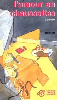 Livrenpoche : L'amour en chaussettes - Gudule - Livre