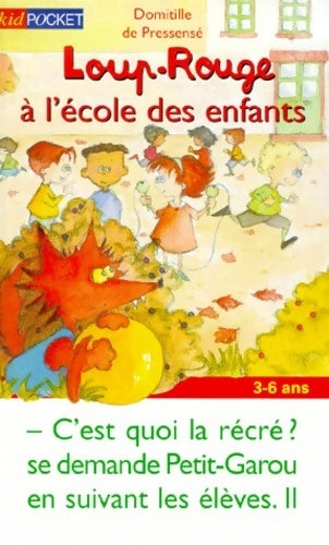 Livrenpoche : Loup-Rouge à l'école des enfants - Domitille De Pressensé - Livre