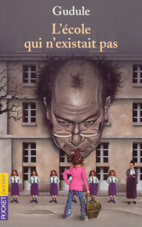 Livrenpoche : L'école qui n'existait pas - Gudule - Livre