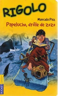 Livrenpoche : Rigolo Tome I : Papelucho, drôle de zozo - Marcela Paz - Livre
