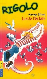Livrenpoche : Rigolo Tome III : Lucie l'éclair - Jeremy Strong - Livre