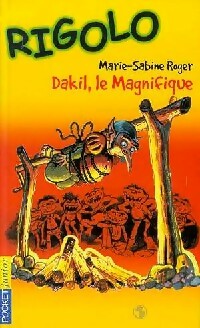 Livrenpoche : Rigolo : Dakil, le magnifique Tome I - Marie-Sabine Roger - Livre