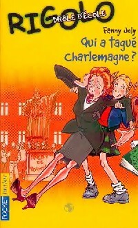 Livrenpoche : Rigolo Tome VII : Drôle d'école Tome I : Qui a tagué Charlemagne ? - Fanny Joly - Livre