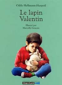 Livrenpoche : Le lapin Valentin - Odile Hellman-Hurpoil - Livre