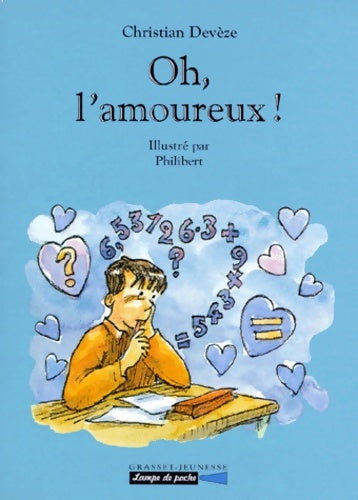 Livrenpoche : Oh, l'amoureux ! - Christian Devèze - Livre