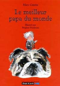 Livrenpoche : Le meilleur papa du monde - Marc Cantin - Livre
