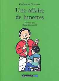 Livrenpoche : Une affaire de lunettes - Catherine Ternaux - Livre