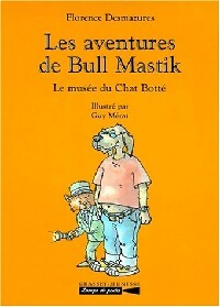 Les aventures de Bull Mastik Tome II : Le musée du Chat Botté - Florence Desmazures -  Lampe de poche - Livre
