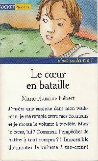 Livrenpoche : Toi + moi = Coeur Tome I : La grande histoire de Léa - Le coeur en bataille - Marie-Francine Hébert - Livre