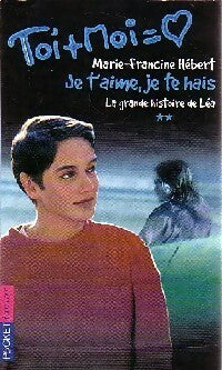 Livrenpoche : Toi + moi = Coeur Tome II : La grande histoire de Léa - Je t'aime, je te hais - Binjamin Wilkomirski - Livre
