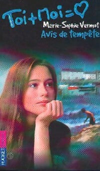Livrenpoche : Toi + moi = Coeur Tome VIII : Avis de tempête - Marie-Sophie Vermot - Livre