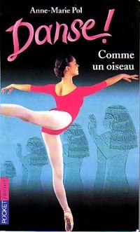Livrenpoche : Danse ! Tome XV : Comme un oiseau - Anne-Marie Pol - Livre