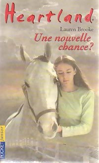 Livrenpoche : Heartland Tome III : Une nouvelle chance ? - Lauren Brooke - Livre