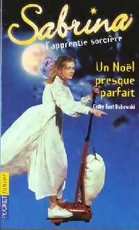 Livrenpoche : Sabrina Tome III : Un Noël presque parfait - Cathy East Dubowski - Livre