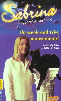 Livrenpoche : Sabrina Tome VI : Un week-end très mouvementé - Bobbi J.G. Weiss, David Cody Weiss - Livre