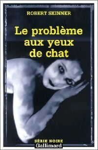 Livrenpoche : Le problème aux yeux de chat - Robert Skinner - Livre
