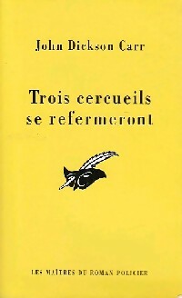 Livrenpoche : Trois cercueils se refermeront - John Dickson Carr - Livre