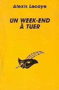 Un week-end à tuer - Alexis Lecaye -  Le Masque - Livre