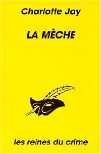 La mèche - Charlotte Jay - Livre