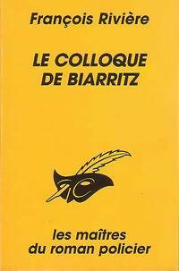 Livrenpoche : Le colloque de Biarritz - François Rivière - Livre