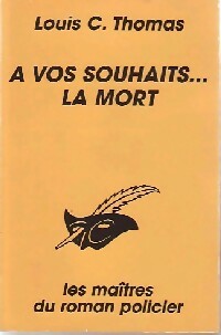 Livrenpoche : A vos souhaits... La mort - Louis-C. Thomas - Livre
