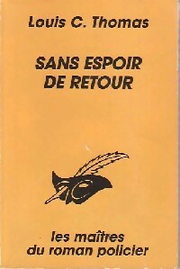 Sans espoir de retour - Louis-C. Thomas -  Le Masque - Livre