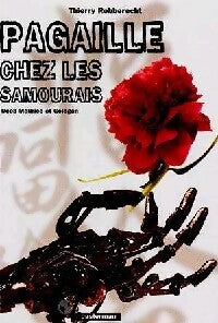 Livrenpoche : Pagaille chez les samouraïs - Thierry Robberecht - Livre