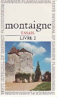 Les essais Tome II - Michel De Montaigne - Livre