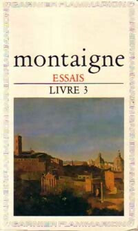 Livrenpoche : Les essais Tome III - Michel De Montaigne - Livre
