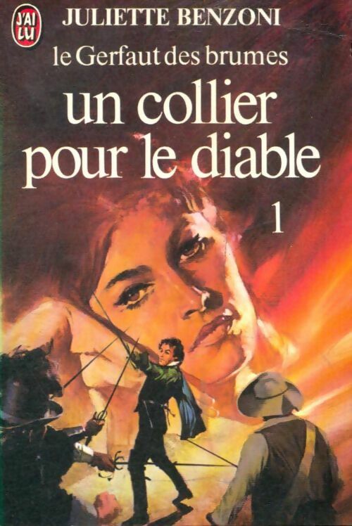 Livrenpoche : Le Gerfaut des brumes Tome II : Un collier pour le diable Tome I - Juliette Benzoni - Livre