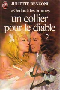 Livrenpoche : Le Gerfaut des brumes Tome II : Un collier pour le diable Tome II - Juliette Benzoni - Livre