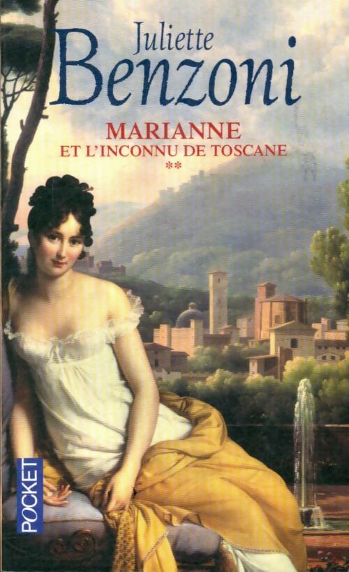 Livrenpoche : Marianne et l'inconnu de Toscane Tome II - Juliette Benzoni - Livre