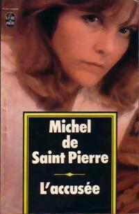 L'accusée - Michel De Saint Pierre -  Le Livre de Poche - Livre