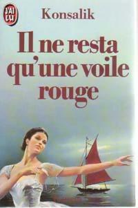 Livrenpoche : Il ne resta qu'une voile rouge - Heinz G. Konsalik - Livre