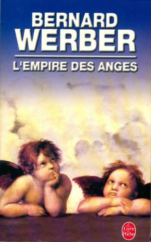 L'empire des anges - Bernard Werber -  Le Livre de Poche - Livre