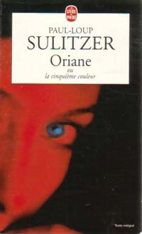 Livrenpoche : Oriane ou la cinquième couleur - Paul-Loup Sulitzer - Livre