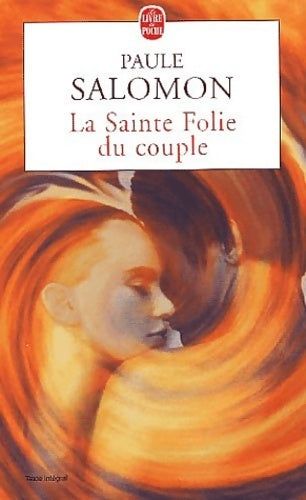 La sainte folie du couple - Paule Salomon -  Le Livre de Poche - Livre