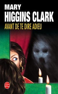 Livrenpoche : Avant de te dire adieu - Mary Higgins Clark - Livre