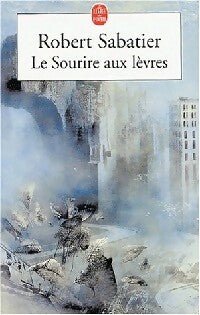 Livrenpoche : Le sourire aux lèvres - Robert Sabatier - Livre