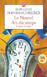 Le nouvel art du temps - Jean-Louis Servan-Schreiber -  Le Livre de Poche - Livre